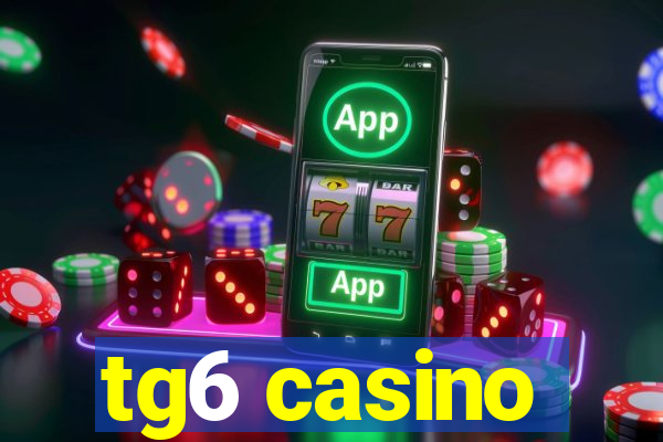 tg6 casino
